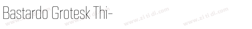 Bastardo Grotesk Thi字体转换
